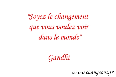 Gandhi 5 Citations Geniales Qui Pourront Changer Votre Vie Changeons