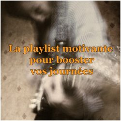 playlist-motivante playlist chansons motivantes - changeons