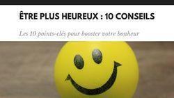 Être plus heureux : les 10 conseils 10 conseils pour être plus heureux
