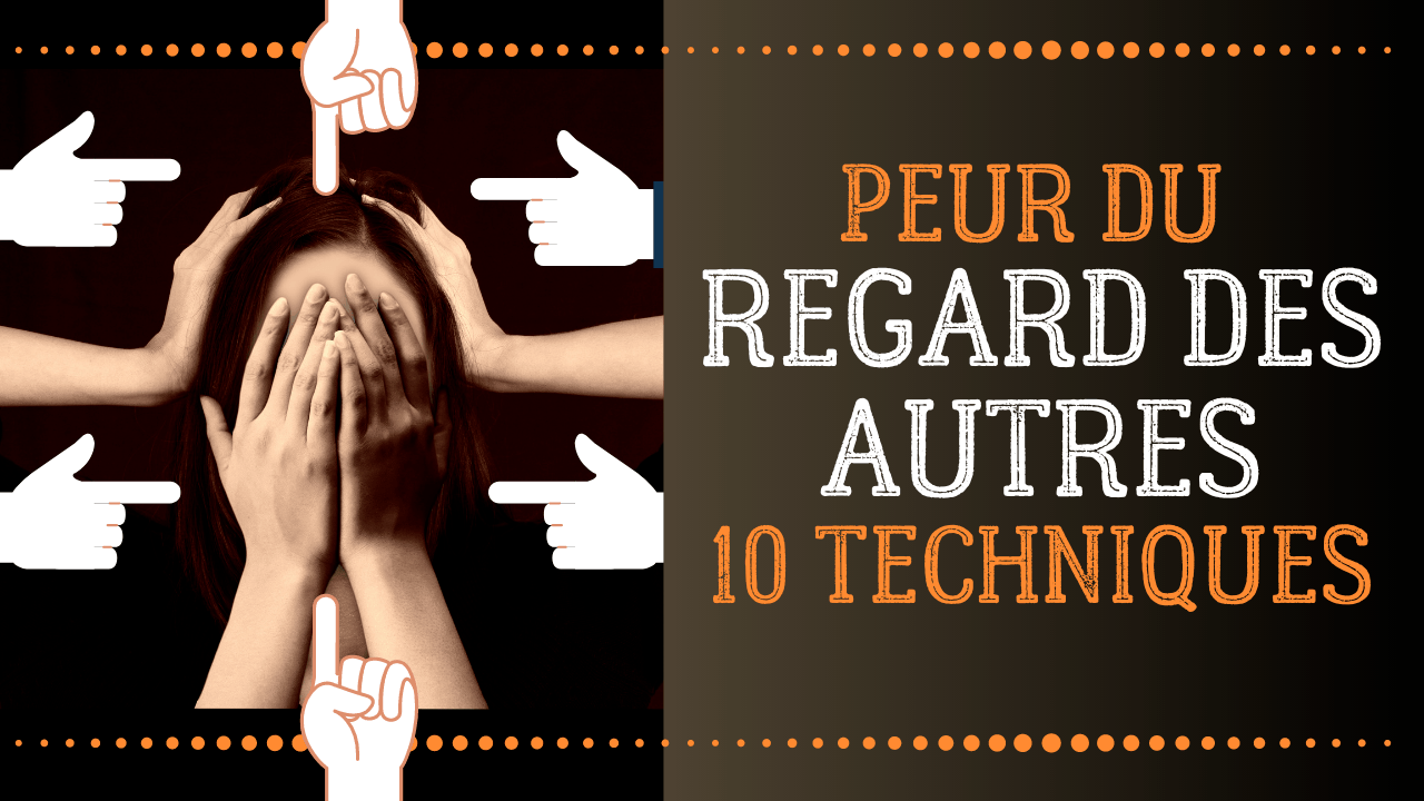 Peur du regard des autres : 10 étapes indispensables pour s’en détacher
