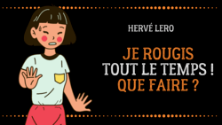 je rougis beaucoup je rougis - Hervé Lero