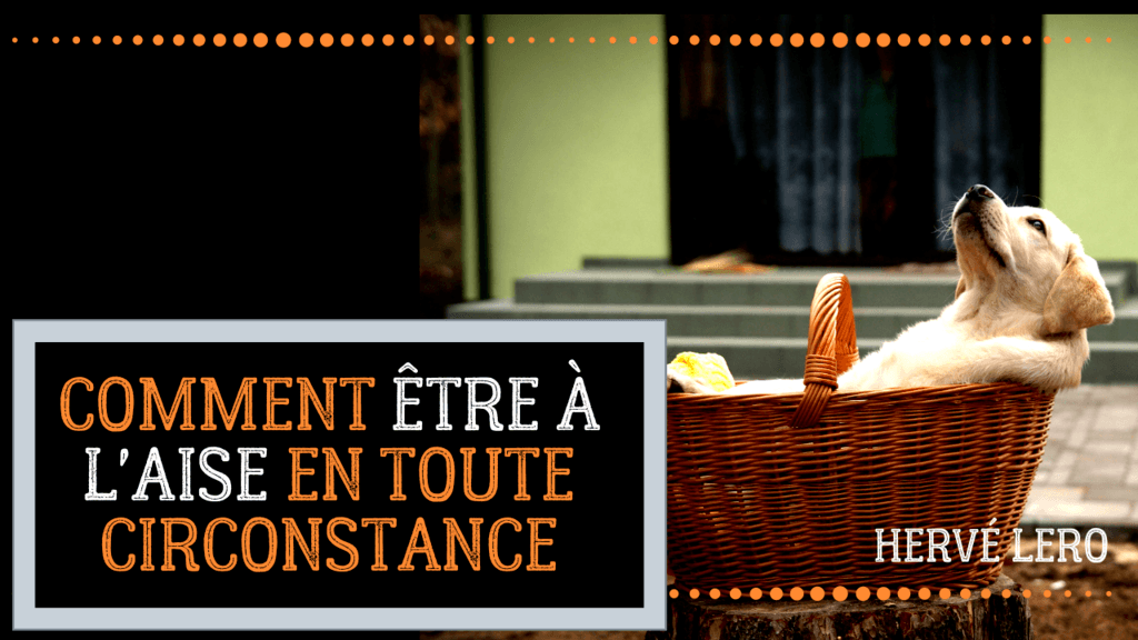 se sentir à l'aise se sentir à l'aise Hervé Lero