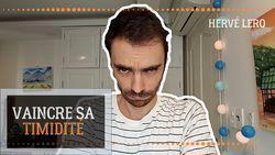 vaincre sa timidité vaincre sa timidité Hervé Lero