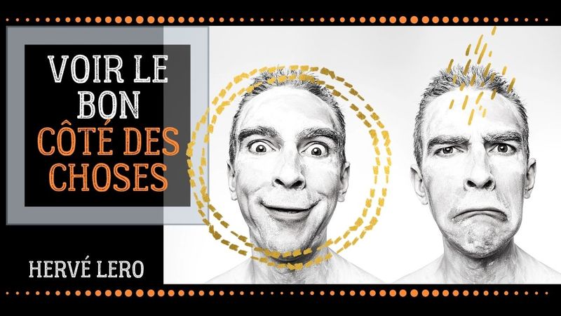 Voir Le Bon Côté Des Choses La vie du bon côté : L’importance de voir le bon côté des choses