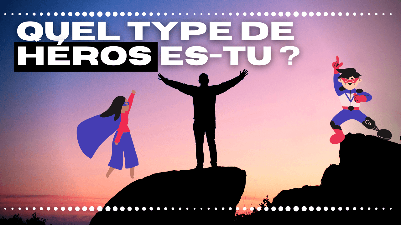 Quel type de héros es-tu ?