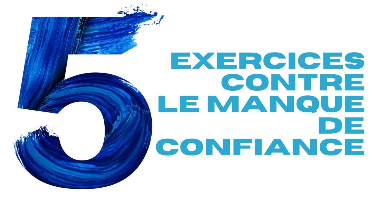 Manque de confiance en soi : comment ne plus douter (5 exercices)