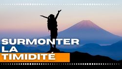 surmonter la timidité sumonter sa timidité - Hervé Lero