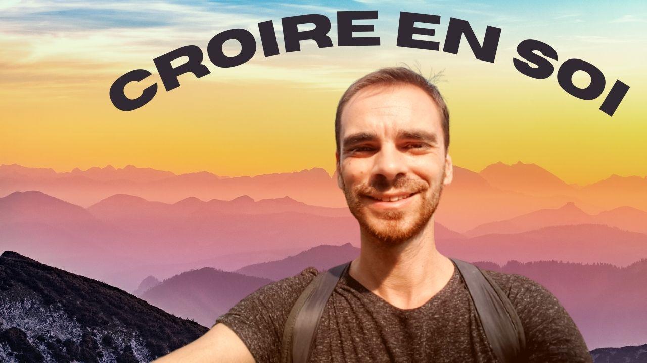 Croire en soi : la clé pour vivre heureux