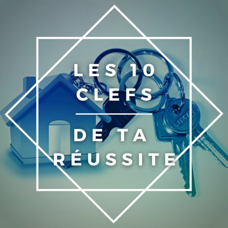 Les 10 clés de TA réussite(1) les cléfs de la réussite